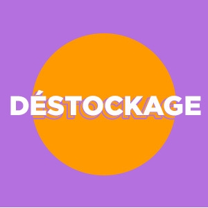 DESTOCKAGE