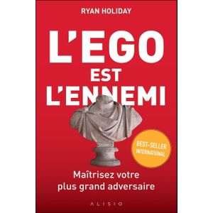 L'Ego est l'Ennemi - Ryan Holiday (Livre de Développement Personnel et Succès)